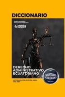 Diccionario De Derecho Administrativo Ecuatoriano Vol. I