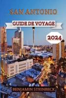 San Antonio Guide De Voyage 2024