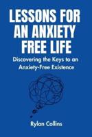 Lessons For An Anxiety Free Life