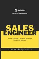 A Sales Engineer's Guide to Building a Consulting Business