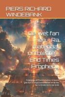 De Wet Fan Ien - Ra Materiaal Ûntbleate - End Times Prophecy