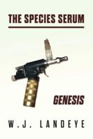 The Species Serum: Genesis