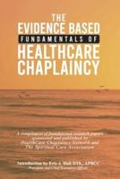 The Evidence Based Fundamentals of Health Care Chaplaincy