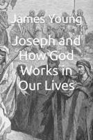 Joseph and How God Works in Our Lives