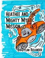 Heathee and The Mighty Mystic Mission