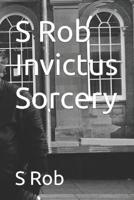 S Rob Invictus Sorcery
