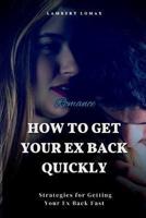 How To Get Your Ex Back Quickly