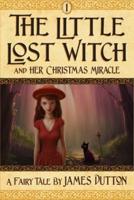 The Little Lost Witch and Her Christmas Miracle