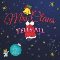 Mrs. Claus Tells All