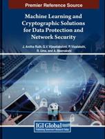 Machine Learning and Cryptographic Solutions for Data Protection and Network Security