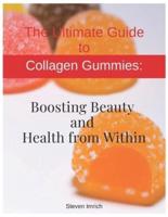 The Ultimate Guide to Collagen Gummies