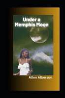 Under A Memphis Moon