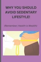 Why You Should Avoid Sedentary Lifestyle!