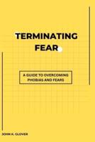 Terminating Fear