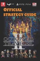OCTOPATH TRAVELER II Latest Guide