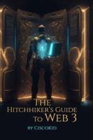 The Hitchhiker's Guide to Web3