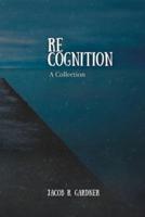Re-Cognition