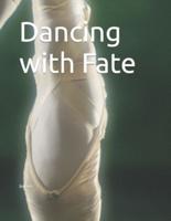 Dancing With Fate