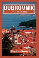 Dubrovnik Travel Guide 2023