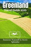 Greenland Travel Guide 2023