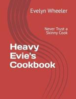 Heavy Evie's Cookbook