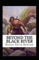Beyond the Black River Annotated