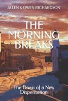 The Morning Breaks