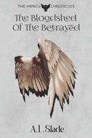 The Bloodshed Of The Betrayed