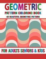 Geometric Pattern Coloring Book: 60 Amazing Patterns An Adult Geometric pattern Coloring Book with Fun, Easy, Relaxing Coloring Pages and Stress Relieving  Designs for Adults Relaxation Volume-75
