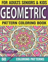 Geometric Pattern Coloring Book: An Absolute Stress Reliever Coloring Book For Adults & Seniors Stress Relieving geometric patterns coloring book Volume-169