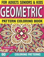 Geometric Pattern Coloring Book: Beautiful Pattern For Adults- An Adult Coloring Book with 60 Detailed Pattern Designs For Relaxation and Stress Relief Volume-174