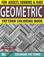 Geometric Pattern Coloring Book: Geometric Patterns Art Coloring Book For Adults Relaxation And Stress Relief Volume-186