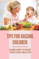 Tips For Raising Children