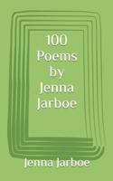 100 Poems by Jenna Jarboe