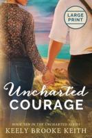 Uncharted Courage
