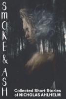 Smoke and Ash: Collected Short Stories
