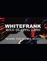 WHITEFRANK: You're Telling The Story!