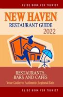 New Haven Restaurant Guide 2022: Your Guide to Authentic Regional Eats in New Haven, Connecticut (Restaurant Guide 2022)