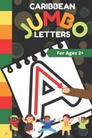 Caribbean Jumbo Letters: A great book to help preschool children trace the alphabets with Caribbean words