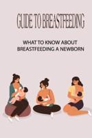 Guide To Breastfeeding