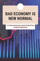Bad Economy Is New Normal