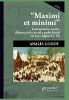 Maximi et minimi: Comunidades rurales, diferenciación social y poder feudal en León (siglos X y XI)
