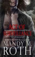 Act of Surveillance: Paranormal Security and Intelligence® an Immortal Ops® World Novel