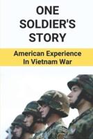 One Soldier's Story