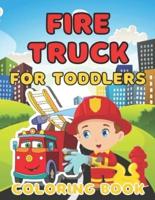 Fire Truck Coloring Book for Toddlers: Funny Fire Truck Coloring Pages..