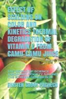 EFFECT OF SCALDING ON COLOR AND KINETICS THERMAL DEGRADATION OF VITAMIN C FROM CAMU-CAMU JUICE:   THE WORLD OF SCIENCE TAXONOMY, SOCIETY 5.0 AND THE STREAM GENERATION