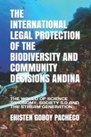 THE INTERNATIONAL LEGAL PROTECTION OF THE BIODIVERSITY AND COMMUNITY DECISIONS ANDINA:   THE WORLD OF SCIENCE TAXONOMY, SOCIETY 5.0 AND THE STREAM GENERATION