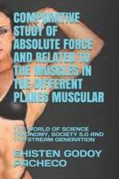 COMPARATIVE STUDY OF ABSOLUTE FORCE AND RELATED TO THE MUSCLES IN THE DIFFERENT PLANES MUSCULAR: THE WORLD OF SCIENCE TAXONOMY, SOCIETY 5.0 AND THE STREAM GENERATION