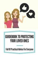 Guidebook To Protecting Your Loved Ones