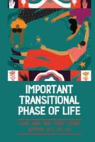 Important Transitional Phase Of Life